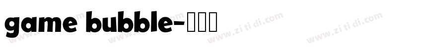 game bubble字体转换